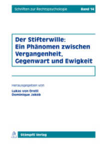 Der Stifterwille: Ein Phänomen zwischen Vergangenheit, Gegenwart und Ewigkeit (Schriften zur Rechtspsychologie Bd.14) （1. Aufl. 2014. 238 S. 22.8 cm）