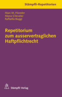 Repetitorium zum ausservertraglichen Haftpflichtrecht (Stämpflis juristische Repetitorien SjR) （2015. XII, 156 S. 18.5 cm）
