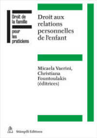 Droit aux relations personnelles de l'enfant (Droit de la famille pour les praticiens 3) （2023. 174 S. 22.8 cm）