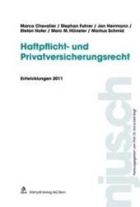 Haftpflicht- und Privatversicherungsrecht, Entwicklungen 2011 (njus Haftpflicht- und Privatversicherungsrecht 2011) （Neuerscheinung (369 Ex.). 2012. 138 S. 22.8 cm）