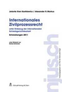 Internationales Zivilprozessrecht, Entwicklungen 2011 : unter Einbezug internationaler Schiedsgerichtsbarkeit (njus.ch) （Neuerscheinung (290 Ex.). 2012. 88 S. 22.8 cm）