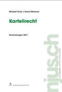 Kartellrecht : Entwicklungen 2011 (njus.ch 2011) （Neuerscheinung (255 Ex.). 2012. 164 S. 22.8 cm）