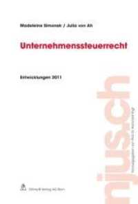 Unternehmenssteuerrecht, Entwicklungen 2011 : Entwicklungen 2011 (njus Gesamtpaket 2011) （Neuerscheinung (448 Ex.). 2012. 208 S. 22.8 cm）