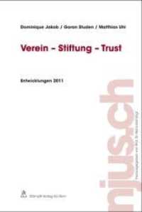 Verein - Stiftung - Trust : Entwicklungen 2011 (njus.ch) （Neuerscheinung (255 Ex.). 2012. 36 S. 22.8 cm）