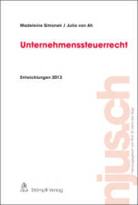 Unternehmenssteuerrecht, Entwicklungen 2013 (njus.ch 2013) （Neuerscheinung. 2014. 206 S. 22.8 cm）