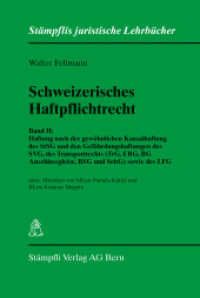 Schweizerisches Haftpflichtrecht Bd.2 (Stämpflis juristische Lehrbücher) （1. Aufl. 2013. LVI, 476 S. 221 mm）