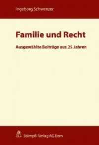 Familie und Recht : Ausgewählte Beiträge aus 25 Jahren （1., Aufl. 2009. X, 730 S.）