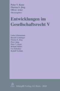 Entwicklungen im Gesellschaftsrecht  (f. d. Schweiz) Bd.5 （2010. 326 S. 23 cm）