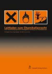 Leitfaden zum Chemikalienrecht : Unter Berücksichtigung anderer Rechtsgebiete mit Bezug zum Chemikalienrecht （1., Aufl. 2010. 244 S.）