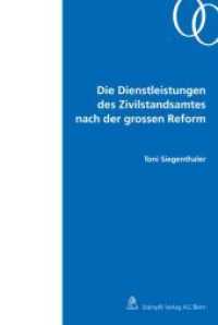 Die Dienstleistungen des Zivilstandsamtes nach der grossen Reform （1., Aufl. 2011. XIV, 506 S.）