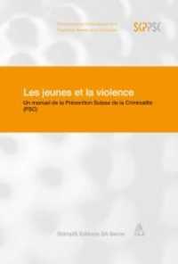 Les jeunes et la violence (pour la Suisse) : Un manuel de la Prévention Suisse de la Criminalité (PSC). Hrsg. v. d. Schweizerischen Kriminalprävention (SKP)/Prévention Suisse de la Criminalité (PSC) （1., Aufl. 2011. XII, 256 S.）