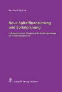 Neue Spitalfinanzierung und Spitalplanung : Insbesondere zur Steuerung der Leistungsmenge im stationären Bereich （1., Aufl. 2011. 112 S.）
