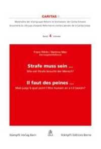 Strafe muss sein ... / Il faut des peines .... (Caritas, Fachgruppe Reform im Strafwesen Bd.4) （1., Aufl. 2011. 96 S. m. 14 meist farb. Schaubild. 23 cm）