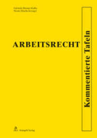 Arbeitsrecht - Kommentierte Tafeln (Kommentierte Tafeln) （1. Aufl. 2012. XIV, 148 S. 30 cm）