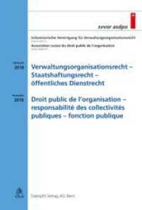 Verwaltungsorganisationsrecht, Staatshaftungsrecht, öffentliches Dienstrecht (f. d. Schweiz). Droit public de l' organis : Jahrbuch 2010. Hrsg. v. d. Schweizerischen Vereinigung für Verwaltungsorganisationsrecht (SVVOR) / Association suisse （1., Aufl. 2011. XIV, 234 S.）