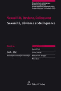 Sexualität, Devianz, Delinquenz (f. d. Schweiz). Sexualité, déviance et délinquance (Schweizerische Arbeitsgruppe für Kriminologie Bd.32) （2014. 210 S. 23 cm）