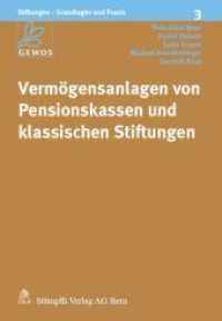 Vermögensanlagen von Pensionskassen und klassischen Stiftungen (f. d. Schweiz) : Hrsg.: GEWOS (Stiftungen - Grundlagen und Praxis Bd.3) （2010. 140 S.）
