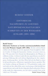 Editorische Nachworte zu Goethes Naturwissenschaftlichen Schriften in der Weimarer Ausgabe (1891-1896) (Rudolf Steiner Gesamtausgabe Bd.1f) （2017. 187 S. 23 cm）