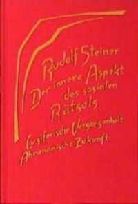 Der innere Aspekt des sozialen Rätsels (Rudolf Steiner Gesamtausgabe Bd.193) （5. Aufl. 2007. 227 S. 23 cm）