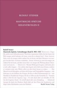 Seelenübungen. Bd.2 Mantrische Sprüche : 1903-1925 (Rudolf Steiner Gesamtausgabe Bd.268) （2., NED. 2015. 416 S. Mit 23 handschriftl. Faksimiles. 23 cm）