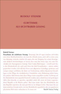 Eurythmie als sichtbarer Gesang : Zwei Vorträge, Stuttgart 1923 und acht Vorträge, Dornach 1924 (Rudolf Steiner Gesamtausgabe Bd.278) （7., erw. Aufl. 2016. 459 S. 23 cm）