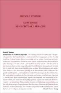 Eurythmie als sichtbare Sprache : Laut-Eurythmie-Kurs. Fünfzehn Vorträge vom 24. Juni bis 12. Juli 1924 (Rudolf Steiner Gesamtausgabe .279) （6. Aufl. 2019. 520 S. 619 SW-Abb., 19 Farbabb., 26 Farbabb. 22.8 cm）