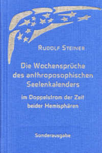 Die Wochensprüche des anthroposophischen Seelenkalenders im Doppelstrom der Zeit beider Hemisphären : Synoptische Ausgabe （5. Aufl. 2025. 143 S. 14.5 cm）