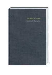 Intellektuelle Biographien. Friedrich Nietzsche. Ein Kämpfer gegen seine Zeit - Goethes Weltanschauung - Haeckel und sei (Rudolf Steiner: Schriften - Kritische Ausgabe 3) （2019. 487 S. schwarz-weiss. 25.1 cm）