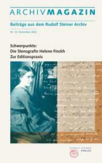 ARCHIVMAGAZIN. Beiträge aus dem Rudolf Steiner Archiv : Nr. 12 / 2022, Schwerpunkte: Die Stenografin Helene Finckh | Zur Editionspraxis (Archivmagazin 12) （2022. 202 S. schwarz-weiss. 20.6 cm）