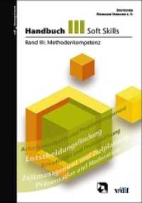 Handbuch Soft Skills. Bd.3 Methodenkompetenz (vdf Management) （2004. 408 S. m. Illustr. 24,5 cm）