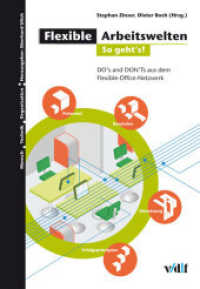 Flexible Arbeitswelten - So geht's : Do's and Don'ts aus dem Flexible Office Network (Mensch - Technik - Organisation 42) （2007. 224 S. 24 cm）