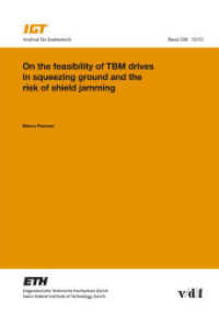 On the feasibility of TBM drives in squeezing ground and the risk of shiel jamming (Veröffentlichungen des Instituts für Geotechnik (IGT) an der ETH Zürich Vol.236) （2010. 216 p. w. figs. and tables. 30 cm）