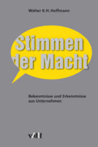 Stimmen der Macht : Bekenntnisse und Erkenntnisse aus Unternehmen （2016. 304 S. m. SW-Abb. 24 cm）