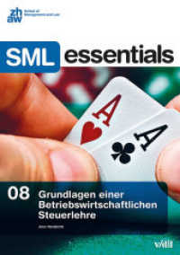 Grundlagen einer Betriebswirtschaftlichen Steuerlehre (SML Essentials 8) （2017. 56 S. zahlr. Abb., durchg. farbig. 21 cm）