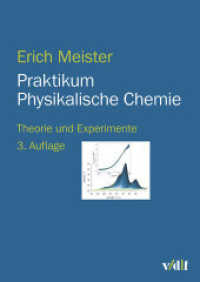 Praktikum Physikalische Chemie : Theorie und Experimente （3., &uuml;berarb. Aufl.）