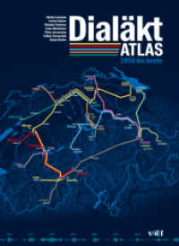 Dialäktatlas : 1950 bis heute （2024. 368 S. zahlreiche farbige Abbildungen, über 500 Karten. 33）