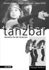 Tanzbar : Bausteine für die Tanzpraxis (Ein Zytglogge Werkbuch) （2005. 136 S. Erstausgabe 2005, mit CD. 210 x 297 mm）