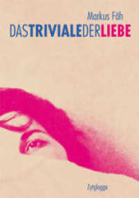 Das Triviale der Liebe （2006. 256 S. Erstausgabe 2006. 148 x 210 mm）