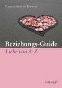 Beziehungs-Guide : Liebe von A-Z （2010. 224 S.）