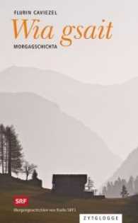 Wia gsait, m. 1 Audio-CD : Morgagschichta inkl. CD. Morgengeschichten von DRS1 （3. Aufl. 2012. 128 S. inkl. CD mit 25 gesprochenen Texten. 21 cm）