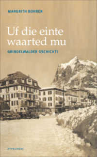 Uf die einte waarted mu : Grindelwalder Gschichti （2. Aufl. 2015. 112 S. Erstausgabe 2014, 2. Auflage 2015 mit H&ouml;r-C）