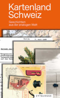 Kartenland Schweiz : Geschichten aus der analogen Welt （2021. 150 S. 7 Farbabb. 21.5 cm）