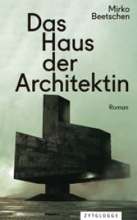 Das Haus der Architektin （2023. 232 S. 21.4 cm）