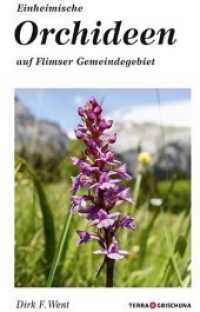 Einheimische Orchideen auf Flimser Gemeindegebiet (Terra Grischuna Ferien- und Freizeitb&uuml;cher) （2017. 92 S. 20 cm）