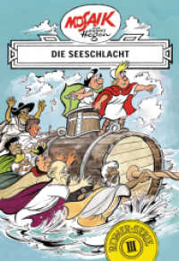 Die Seeschlacht : Eine ostdeutsche Comic-Legende (Mosaik von Hannes Hegen - Römer-Serie 3) （ND März 2019 / 1. Auflage 1998 Buchverlag Junge Welt Berlin; (c)）