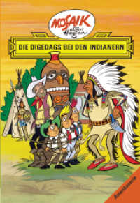 Die Digedags bei den Indianern (Mosaik von Hannes Hegen - Amerika-Serie 4) （3. Aufl. 2005. 100 S. keine. 235 mm）