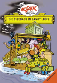 Die Digedags in Sankt Louis (Mosaik von Hannes Hegen - Amerika-Serie 8) （2005. 100 S. farb. illustriert. 235 mm）
