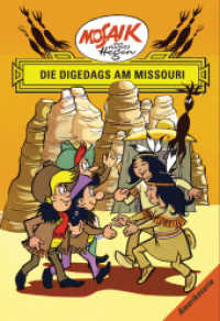 Die Digedags am Missouri (Mosaik von Hannes Hegen - Amerika-Serie 9) （2. Aufl. 2005. 100 S. farb. illustriert. 235 mm）