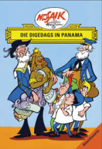 Die Digedags in Panama (Mosaik von Hannes Hegen - Amerika-Serie 12) （2014. 100 S. farb. illustriert. 235 mm）