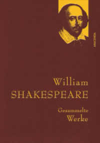William Shakespeare, Gesammelte Werke : Gebunden in feinem Leinen mit goldener Schmuckprägung (Anaconda Gesammelte Werke 31) （2013. 928 S. 218 mm）